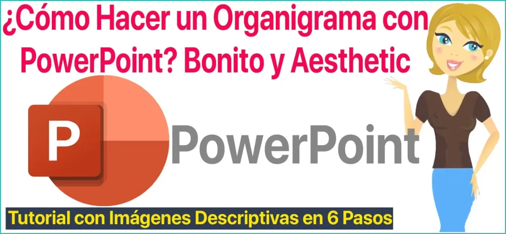 ¿Cómo hacer un Organigrama con PowerPoint? - Tutorial Fácil en 6 Pasos | Sitio web oficial: organigramas.com.es